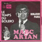 Marc Aryan - Le Temps Du Bolero   - Belgium 60s -, Enlèvement ou Envoi, 7 pouces, Pop, Single
