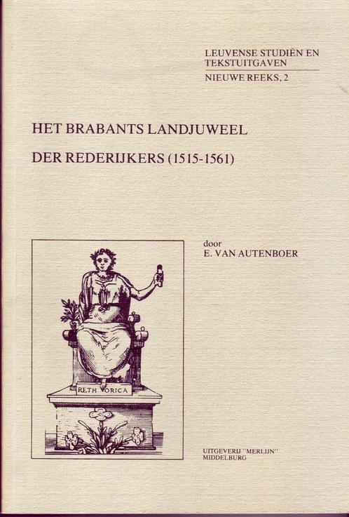 VAN AUTENBOER BRABANTS LANDJUWEEL DER REDERIJKERS 1515-1561, Boeken, Geschiedenis | Stad en Regio, Zo goed als nieuw, Ophalen of Verzenden