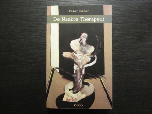 De naakte therapeut   Peter Rober, Boeken, Psychologie, Klinische psychologie, Ophalen of Verzenden