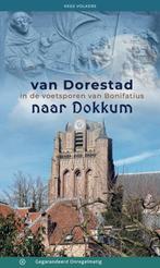 Van Dorestad naar Dokkum in de voetsporen van Bonifatius, Ophalen of Verzenden, Nieuw