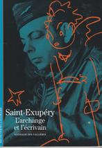 Saint-Exupéry L'archange et l'écrivain, Livres, Nathalie des Vallières, Europe autre, Enlèvement ou Envoi, Neuf