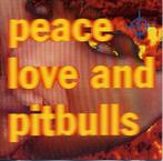 PEACE LOVE & PITBULLS, Enlèvement ou Envoi, Comme neuf