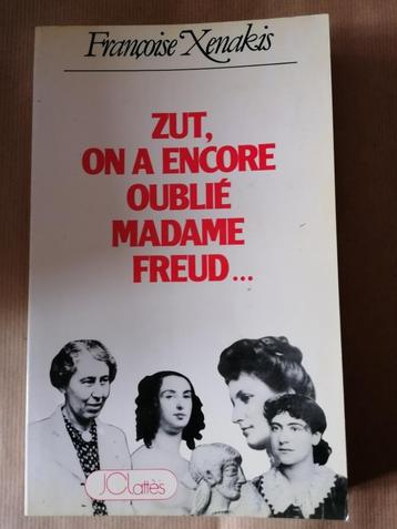 Françoise Xenakis - Zut, on a encore oublié madame Freud... beschikbaar voor biedingen