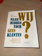 Maar wij hebben toch geen klanten?, Boeken, Ophalen, Zo goed als nieuw, Hoger Onderwijs, Tom Vandooren