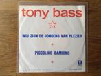 single tony bass, Nederlandstalig, Ophalen of Verzenden, 7 inch, Single