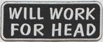 Will Work For Head stoffen opstrijk patch embleem, Verzenden, Nieuw