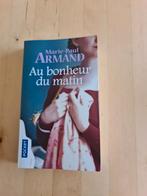 Au bonheur du matin - Marie-Paul ARMAND, Ophalen of Verzenden, Zo goed als nieuw