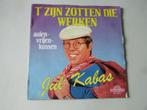 JUL KABAS, T'Zijn Zotten die Werken,, single, Cd's en Dvd's, Vinyl Singles, Humor en Cabaret, 7 inch, Zo goed als nieuw, Single