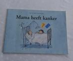 Kinderboek: Mama heeft kanker     € 2, Ophalen of Verzenden, Zo goed als nieuw, Non-fictie