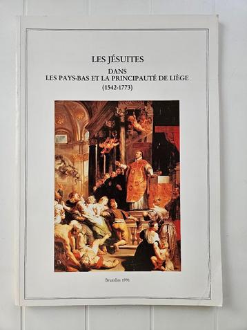 Les Jésuites dans les Pays-Bas et la principauté de Liège (1