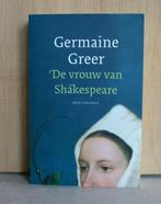 De vrouw van Shakespeare., Boeken, Ophalen of Verzenden, Zo goed als nieuw, Germaine Greer