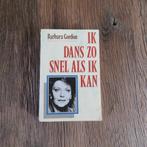Ik dans zo snel als ik kan Barbara Gordon, Boeken, Biografieën, Ophalen of Verzenden