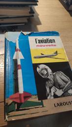L'aviation nouvelle. 1957, Larousse. Français., Gelezen, Ophalen of Verzenden