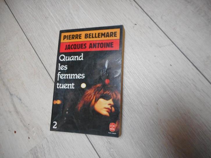 Pierre Bellemare et Jacques Antoine - Quand les femmes tuent, Boeken, Detectives, Gelezen, Ophalen of Verzenden