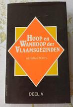 Hoop en Wanhoop der Vlaamsgezinden - deel 5, Ophalen of Verzenden, Herman Todts