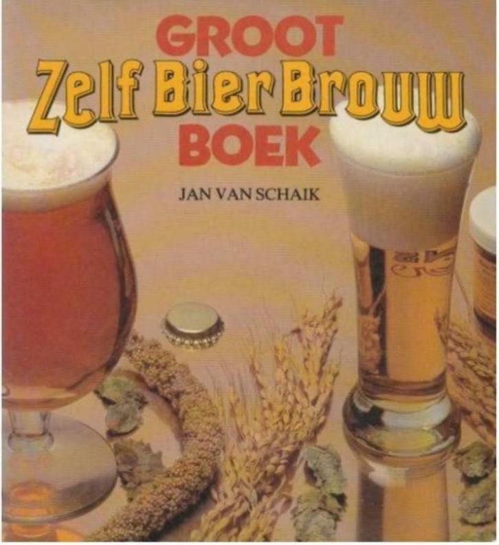 Groot zelf bier brouw boek, Jan Van Schaik, Boeken, Kookboeken, Ophalen