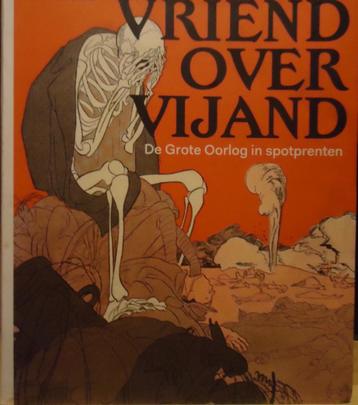 Vriend over vijand. De Grote Oorlog in spotprenten beschikbaar voor biedingen