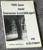 900 jaar naar Bornems krochtkapel en o.l.vrouw, Ophalen of Verzenden, Gelezen, Juliaan Maerevoet