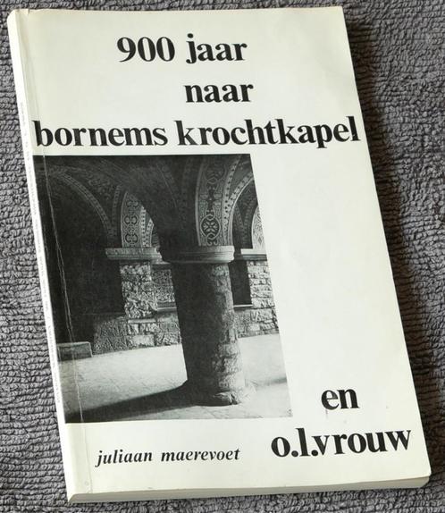 900 jaar naar Bornems krochtkapel en o.l.vrouw, Boeken, Geschiedenis | Stad en Regio, Gelezen, Ophalen of Verzenden