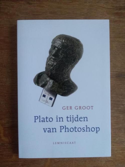 PLATO IN TIJDEN VAN PHOTOSHOP / Ger Groot, Livres, Philosophie, Neuf, Enlèvement