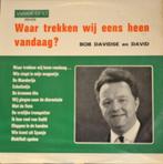 LP/ Bob Davidse >< Waar trekken wij eens heen vandaag ? <, Ophalen of Verzenden, Zo goed als nieuw, 12 inch, Levenslied of Smartlap