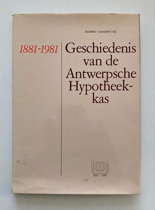 Geschiedenis v/d Antwerpsche Hypotheekkas An-Hyp  1881-1981, Boeken, Economie, Management en Marketing, Gelezen, Geld en Beleggen