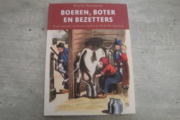 BOEREN, BOTER EN BEZETTERS beschikbaar voor biedingen