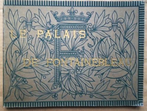 Le Palais de Fontainebleau - [1922] - Édition A. Bourdir, Boeken, Kunst en Cultuur | Architectuur, Gelezen, Overige onderwerpen