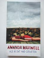 Als ik dat had geweten - Amanda Maxwell, Boeken, Ophalen of Verzenden, Nieuw