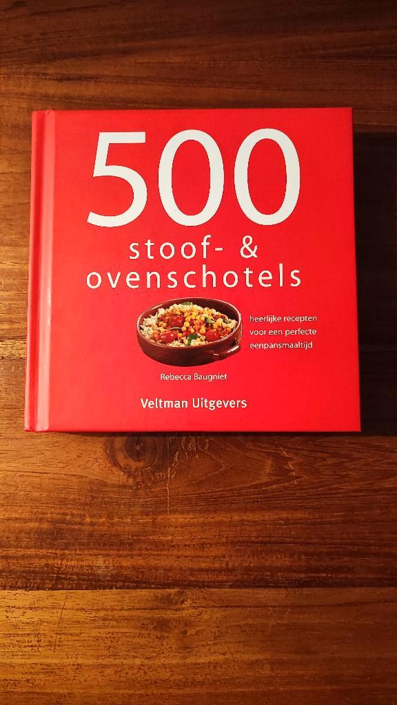500 stoof- en ovenschotels, Boeken, Kookboeken, Zo goed als nieuw, Ophalen of Verzenden