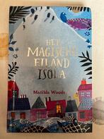 Het magische eiland Isola, van Matilda Woods, Boeken, Ophalen, Nieuw