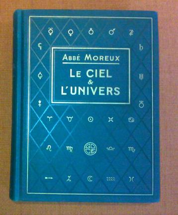 Livre de collection: LE CIEL ET L'UNIVERS par L'ABBE MOREUX