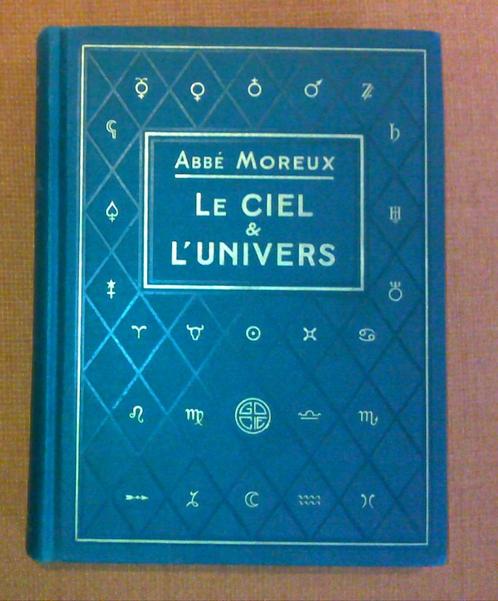 Livre de collection: LE CIEL ET L'UNIVERS par L'ABBE MOREUX, Antiek en Kunst, Antiek | Boeken en Manuscripten, Ophalen