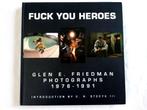 Boek F*ck You Heroes: Photographs 1976 - 1991 Glenn Friedman, Boeken, Gelezen, Fotografie algemeen, Ophalen of Verzenden, Glenn E. Friedman