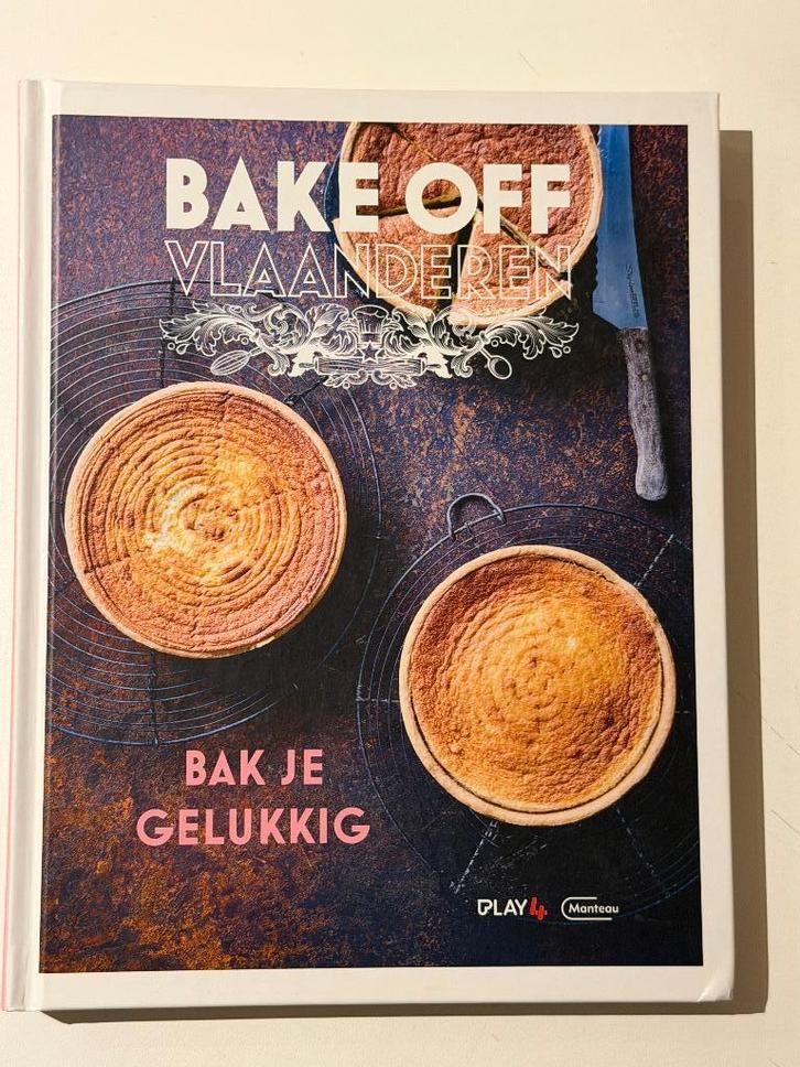 Bake Off Vlaanderen - Bak Je Gelukkig, Livres, Livres de cuisine, Utilisé, Gâteau, Tarte, Pâtisserie et Desserts, Europe, Enlèvement ou Envoi