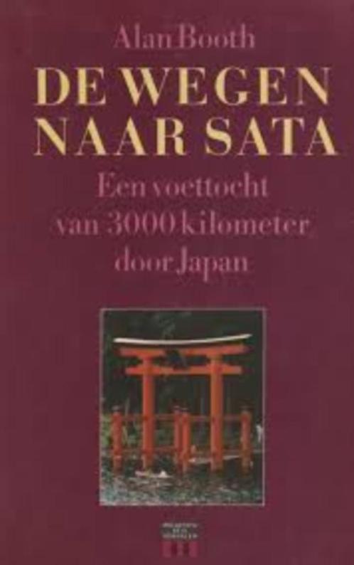 De wegen naar Sata|Alan Booth 9060456084, Boeken, Reisverhalen, Zo goed als nieuw, Azië, Ophalen of Verzenden