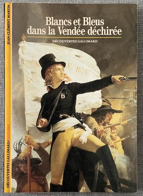Blancs et Bleus dans la Vendée déchirée, Livres, Histoire nationale, Comme neuf, Enlèvement