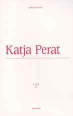 2016 - Katja Perat, Neuf, Un auteur, Katja Perat, Envoi