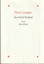 Au revoir là-haut roman  Pierre Lemaitre, Comme neuf, Europe autre, Pierre Lemaitre, Enlèvement ou Envoi