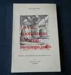 La vie quotidienne à Soiron au temps jadis  -  Pepinster, Livres, Enlèvement ou Envoi