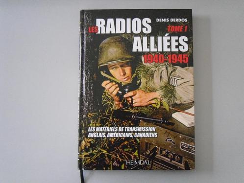 Les Radios Alliés 1940-1945 - Tome 1 - Les Matériels de .., Boeken, Oorlog en Militair, Gelezen, Overige onderwerpen, Tweede Wereldoorlog
