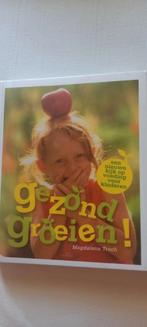 Nieuw boek  Gezond groeien, Nieuw, Ophalen of Verzenden, Gezond koken, Sigrid Magadalena Troch