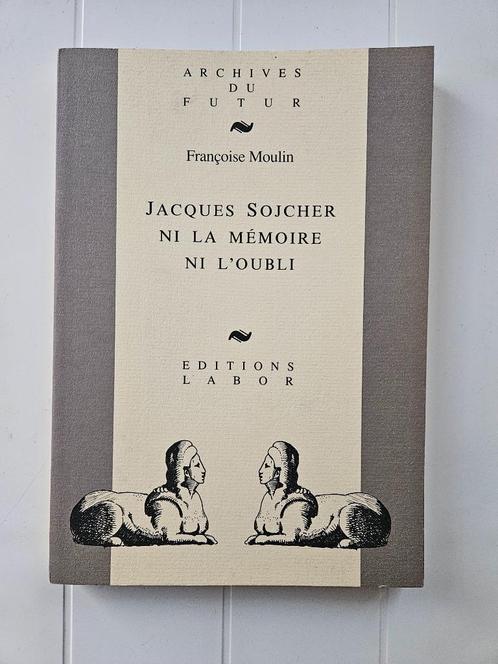 Jacques Sojcher, ni la mémoire ni l'oubli, Livres, Littérature, Comme neuf, Belgique, Enlèvement ou Envoi