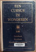 Een cursus in wonderen Tekstboek, werkboek, handboek leraren, Boeken, Ophalen of Verzenden