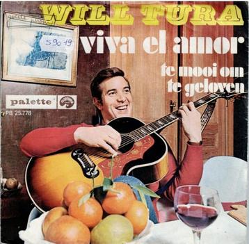 Vinyl, 7"   -   Will Tura – Viva El Amor beschikbaar voor biedingen