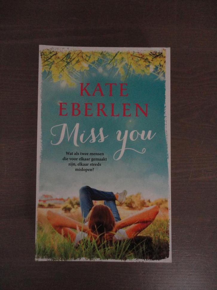 Miss You - Kate Eberlen, Boeken, Romans, Zo goed als nieuw, Ophalen of Verzenden