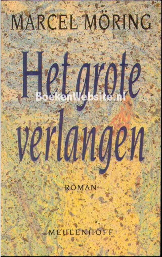 boek: het grote verlangen/Marcel Möring, Boeken, Literatuur, Gelezen, Ophalen of Verzenden