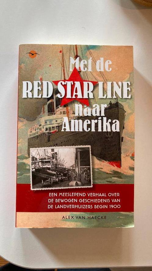 Alex Van Haecke - Met de Red Star Line naar Amerika, Livres, Histoire nationale, Comme neuf, 20e siècle ou après, Enlèvement ou Envoi