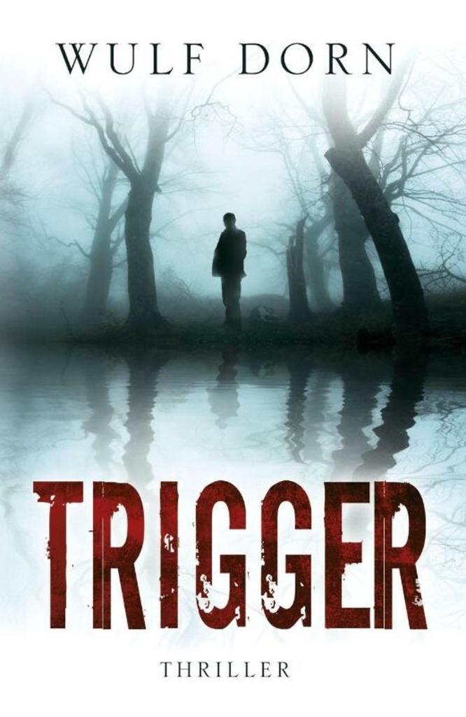 Trigger - Wulf Dorn, Boeken, Thrillers, Gelezen, België, Ophalen of Verzenden