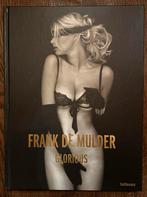 Glorious Frank De Mulder, Boeken, Kunst en Cultuur | Fotografie en Design, Verzenden, Zo goed als nieuw